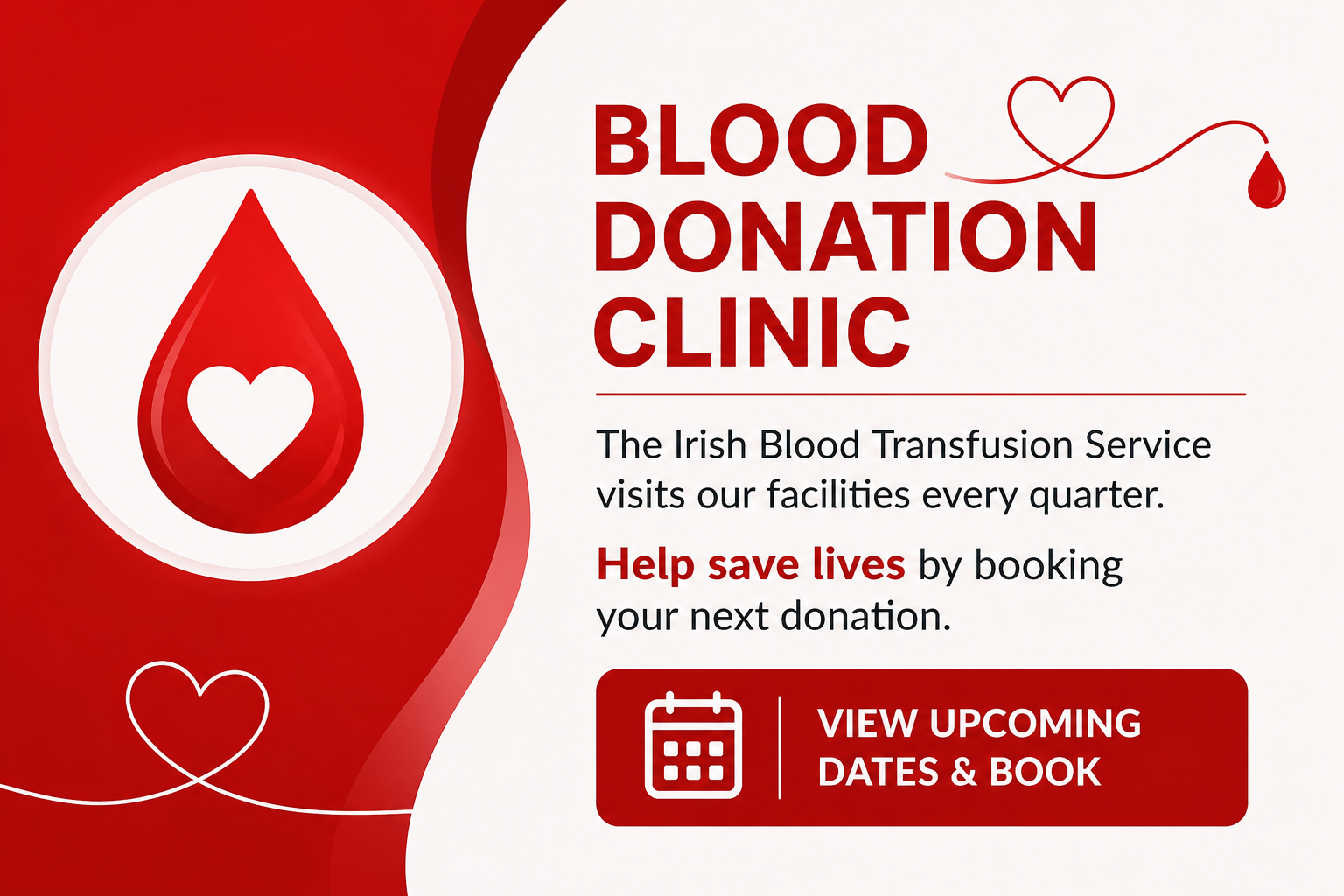Promotional graphic for quarterly blood donation clinics at our facilities. Features a red blood drop with a heart, information that the Irish Blood Transfusion Services visits every quarter, and call-to-action to view upcoming dates and book a donation.